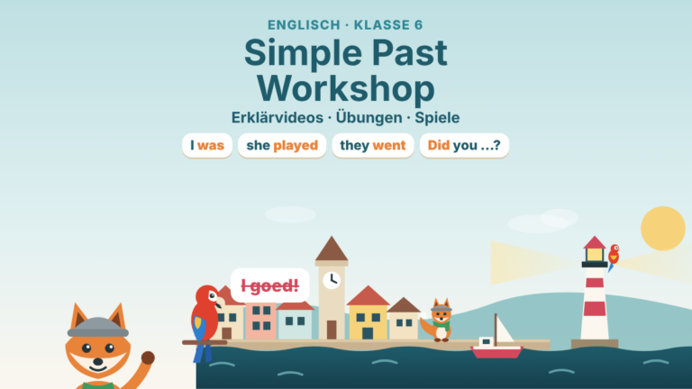 Englisch 6: Simple Past Workshop