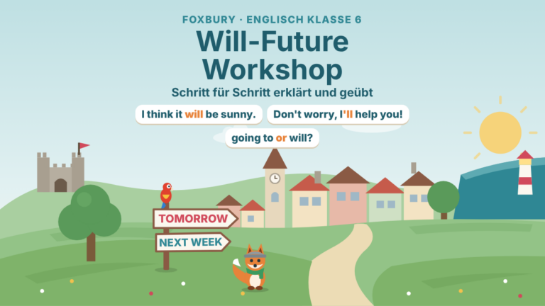 Englisch 6: Will-Future Workshop