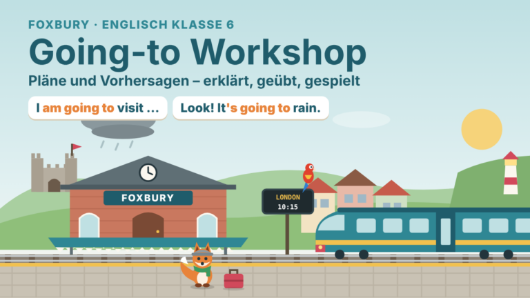 Englisch 6: Going-to-Future Workshop