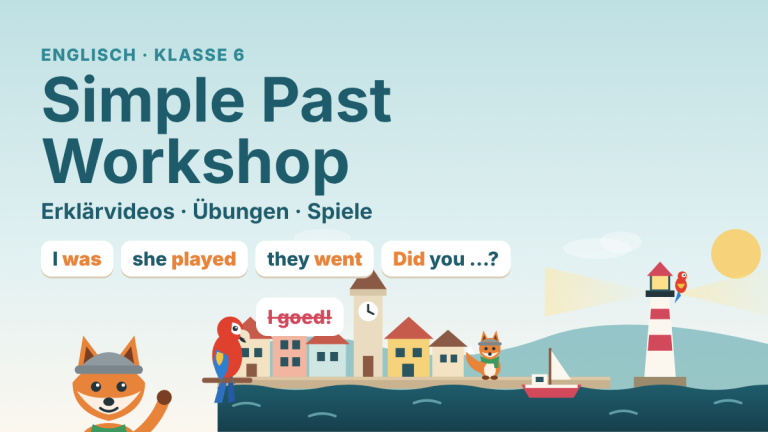 Englisch 6: Simple Past Workshop