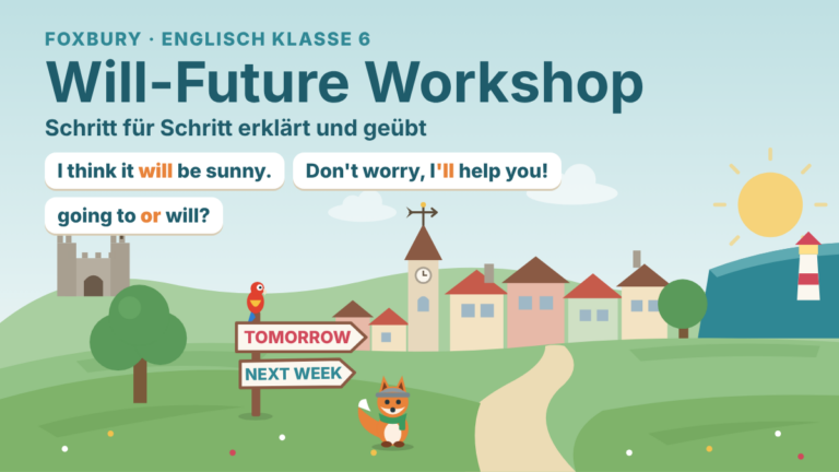 Englisch 6: Will-Future Workshop